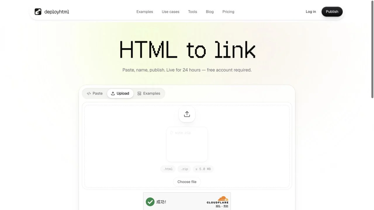 Upload an HTML file or a ZIP of static files.